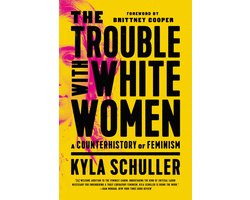 The Trouble with White Women