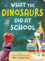 What The Dinosaurs Did At School Another Messy Adventure 2