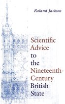 Sci & Culture in the Nineteenth Century - Scientific Advice to the Nineteenth-Century British State