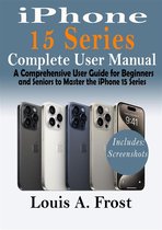 iPhone 15 Series Complete User Manual