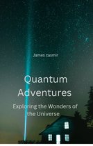Quantum Adventures