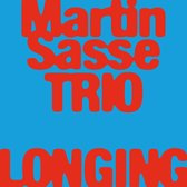 Martin Sasse Trio - Longing (CD)