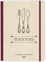 The Art of the Meal Hardcover Journal A Journal for Foodies