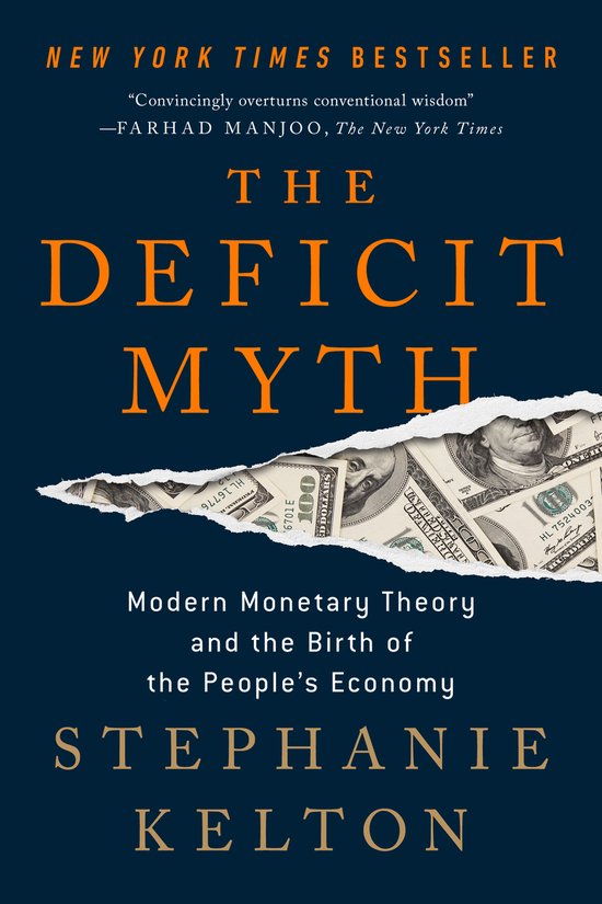 The Deficit Myth Modern Monetary Theory and the Birth of the ... - cover