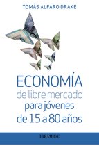 Empresa y Gestión - Economía de libre mercado para jóvenes de 15 a 80 años