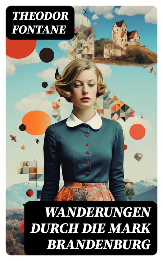Wanderungen durch die Mark Brandenburg (ebook), Theodor Fontane
