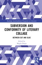 Routledge Interdisciplinary Perspectives on Literature- Subversion and Conformity of Literary Collage