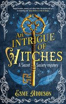 A Secret Society Mystery-An Intrigue of Witches