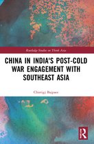 Routledge Studies on Think Asia- China in India's Post-Cold War Engagement with Southeast Asia