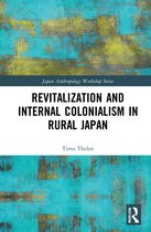 Japan Anthropology Workshop Series- Revitalization and Internal Colonialism in Rural Japan