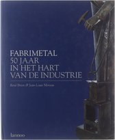 Fabrimetal - 50 jaar in het hart van de duisternis