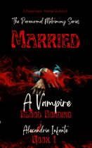 The Paranormal Matrimony Series 1 - Married to A Vampire