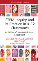 Routledge Research in STEM Education- STEM Inquiry and Its Practice in K-12 Classrooms