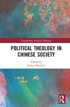 Transforming Political Theologies- Political Theology in Chinese Society