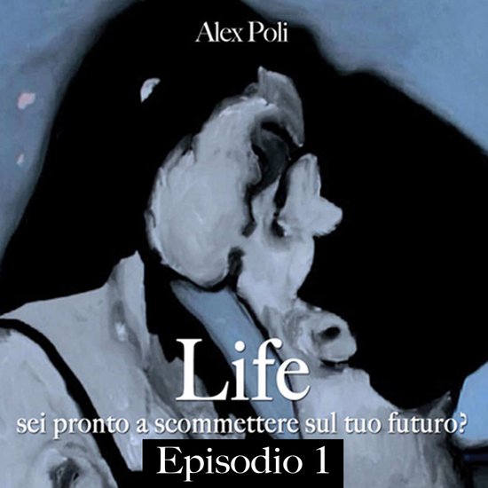LIFE "Sei pronto a scommettere sul tuo futuro?" - cover