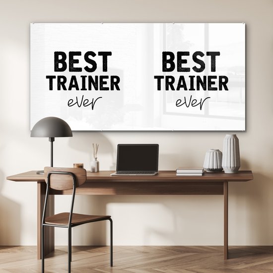 MuchoWow® Peinture sur verre 160x80 cm - Peinture sur verre acrylique - Citations - Formateur - Meilleur - Photo sur verre - Peintures