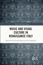 Music and Visual Culture- Music and Visual Culture in Renaissance Italy