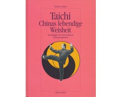 Taichi, Chinas lebendige Weisheit