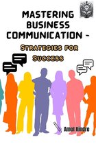 Mastering Business Communication -