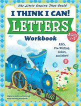 The Little Engine That Could-The Little Engine That Could: I Think I Can! Letters Workbook