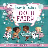 Magical Creatures and Crafts- How to Train a Tooth Fairy