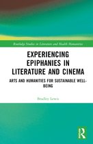 Routledge Studies in Literature and Health Humanities- Experiencing Epiphanies in Literature and Cinema