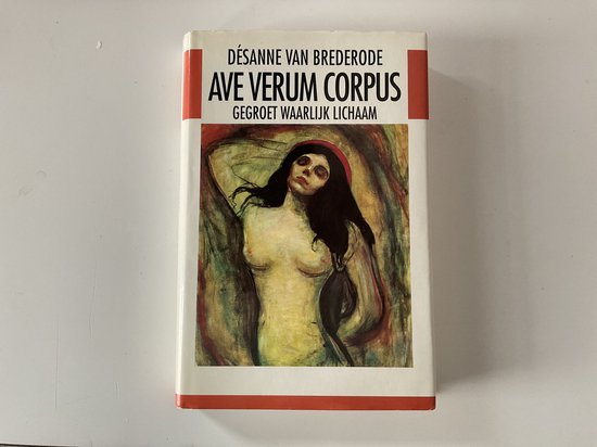 9789051081268 - Désanne van Brederode: Ave verum corpus, Gegroet waarlijk lichaam