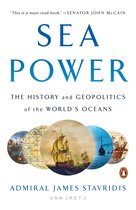 Sea Power The History and Geopolitics of the World's Oceans