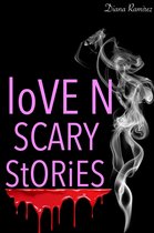 Love N Scary Stories