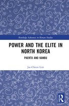 Routledge Advances in Korean Studies- Power and the Elite in North Korea