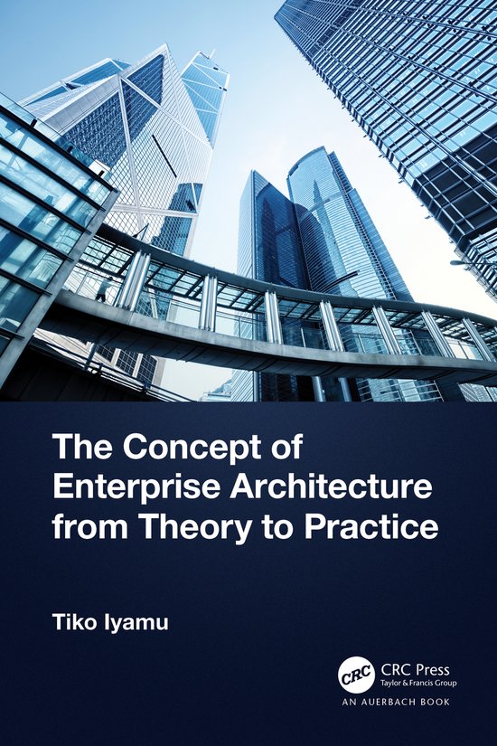 The Concept of Enterprise Architecture from Theory to Practi ... - cover