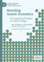Palgrave Studies in Islamic Banking, Finance, and Economics - Revisiting Islamic Economics