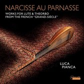 Luca Pianca - Narcisse Au Parnasse. Works For Lute & Theorbo Fro (CD)