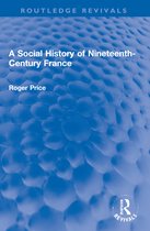 Routledge Revivals-A Social History of Nineteenth-Century France