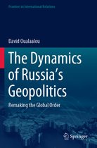 The Dynamics of Russia s Geopolitics