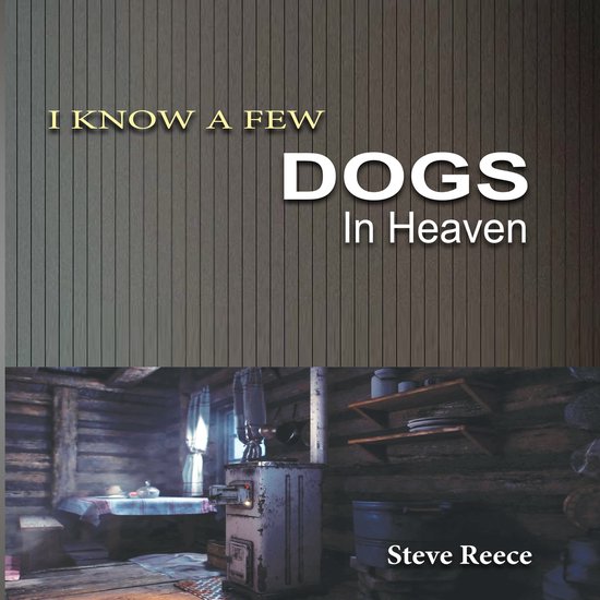 I Know a Few Dogs in Heaven - cover