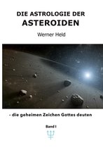 Die Astrologie der Asteroiden 0-2 - Die Astrologie der Asteroiden Band 1