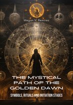 The Mystical Path of the Golden Dawn