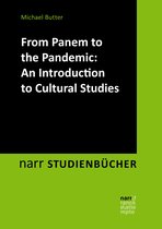 narr STUDIENBÜCHER LITERATUR- UND KULTURWISSENSCHAFT - From Panem to the Pandemic: An Introduction to Cultural Studies