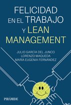 Empresa y Gestión - Felicidad en el trabajo y Lean Management