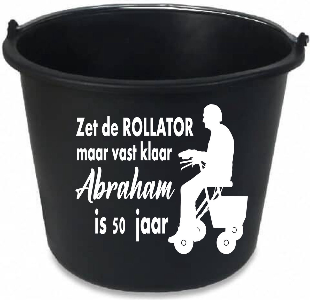 Goedkoopste Bedrukte emmer - 50 jaar - abraham - sarah - spreuk zet de rollator maar klaar - verjaardag - geschenk