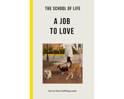 The School of Life: A Job to Love