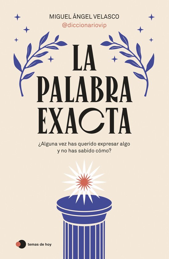 La palabra exacta (temas de hoy) by Miguel Ángel Velasco (@diccionariovip)