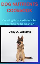 Dog Nutrients Cookbook