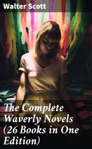 The Complete Waverly Novels (26 Books in One Edition)