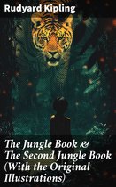 The Jungle Book & The Second Jungle Book (With the Original Illustrations)