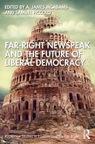 Routledge Studies in Fascism and the Far Right- Far-Right Newspeak and the Future of Liberal Democracy