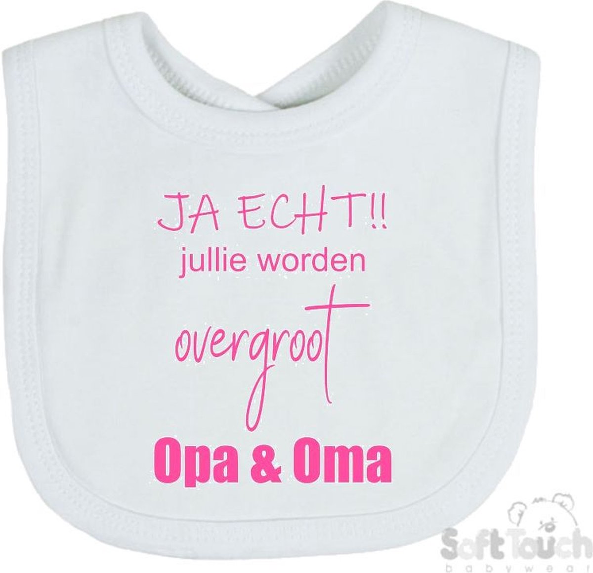 Goedkoopste Soft Touch Slabber Slabbetje Slab JA ECHT!! jullie worden overgroot Opa & Oma Unisex Katoen Wit/roze Maat 33x22 Cm