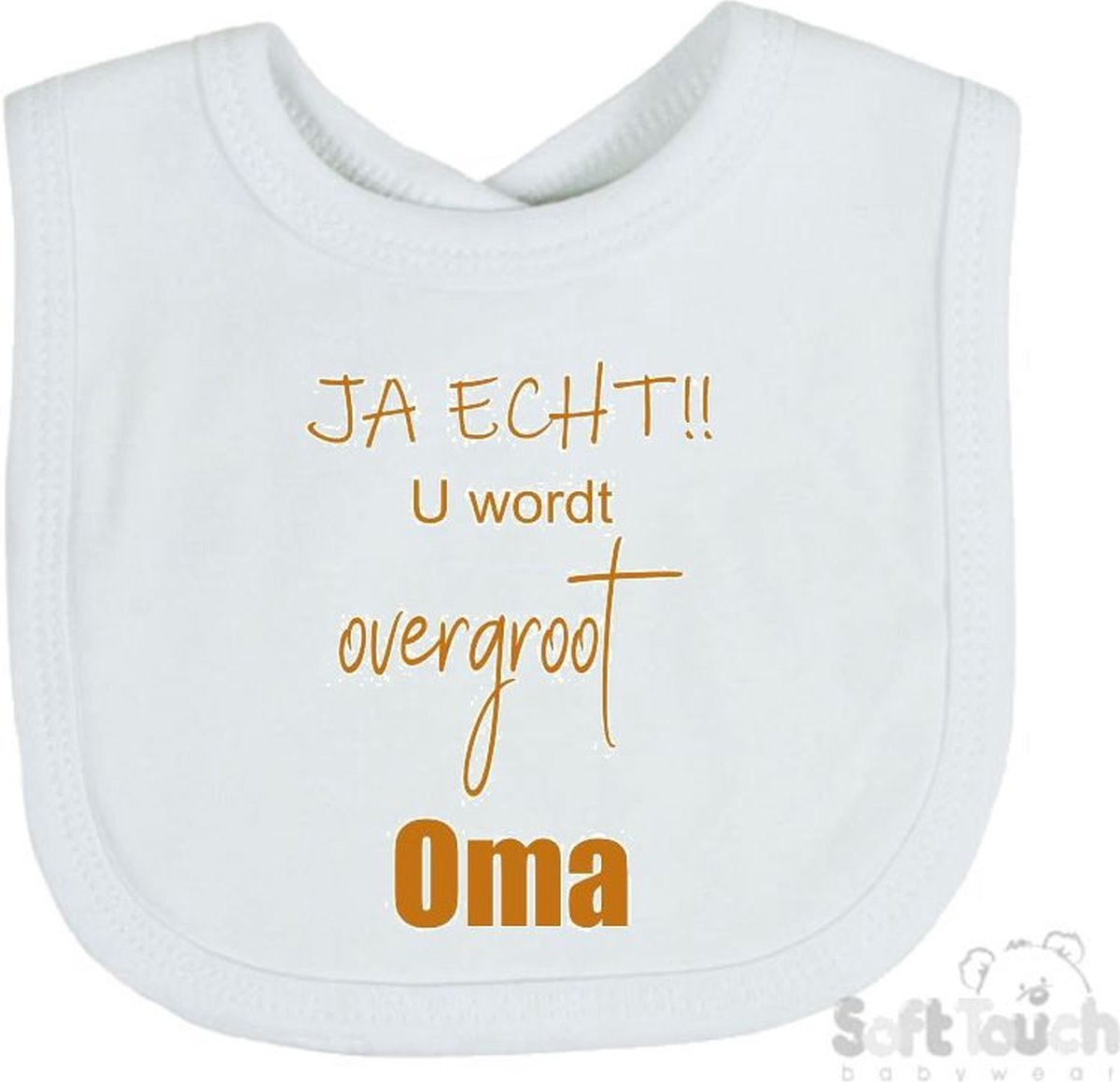 Goedkoopste Soft Touch Slabber Slabbetje Slab JA ECHT!! U wordt overgroot Oma Unisex Katoen Wit/tan Maat 33x22 Cm