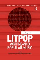 Ashgate Popular and Folk Music Series- Litpop: Writing and Popular Music